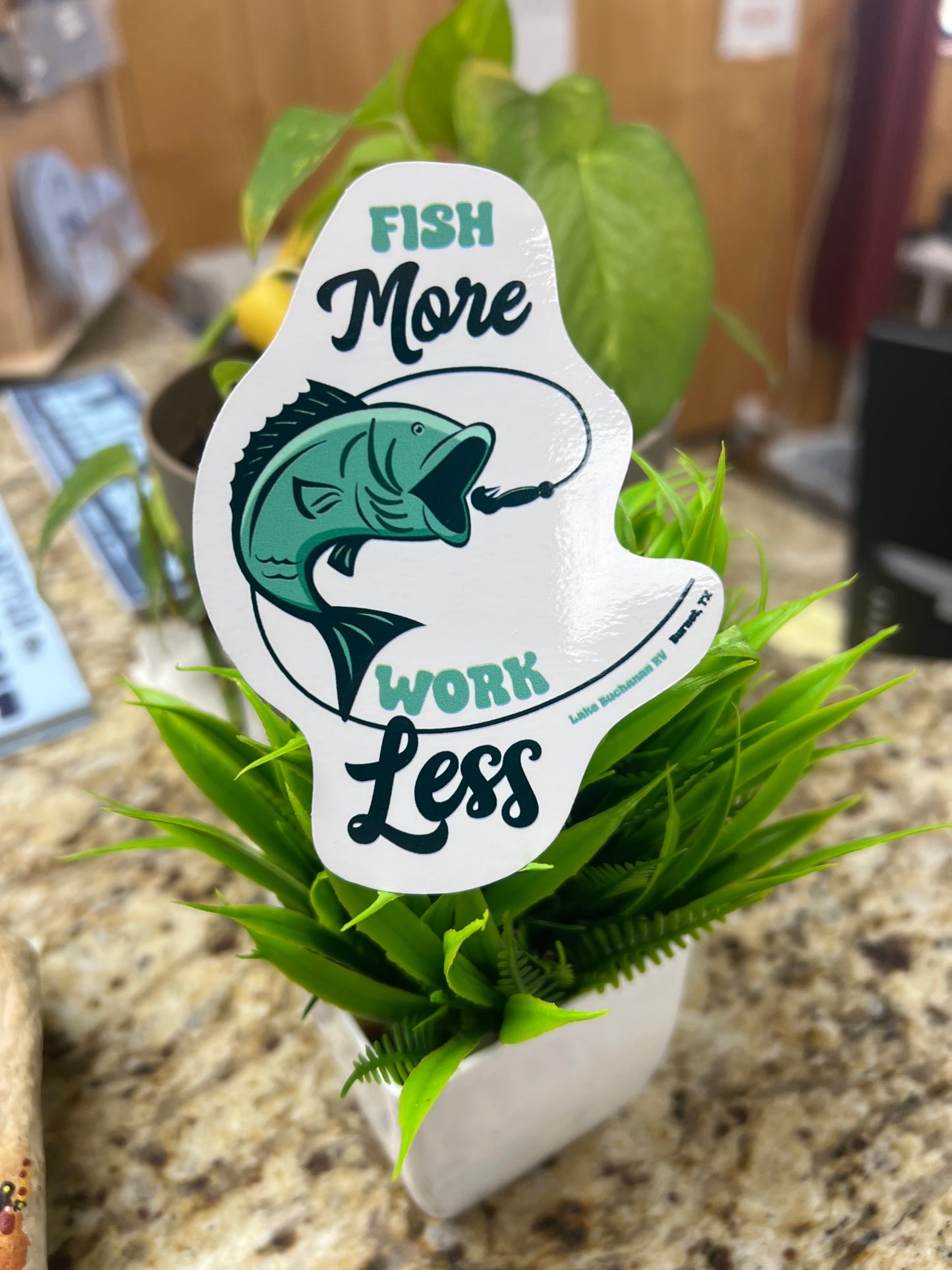 Fish More Work Less Lake Buchanan Sticker