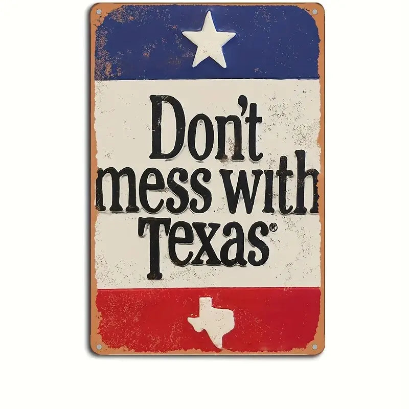 Don't Mess With Texas Metal Wall Art